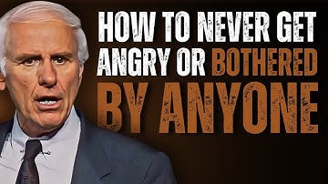 How to Never Get Angry or Bothered by Anyone | Jim Rohn Motivation Central