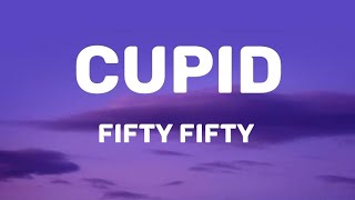 FIFTY FIFTY - Cupid (Twin Version) (Lyrics)