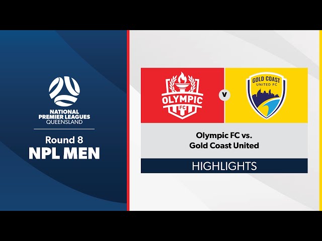 NPL Men Round 8 - Olympic FC vs. Gold Coast United Highlights