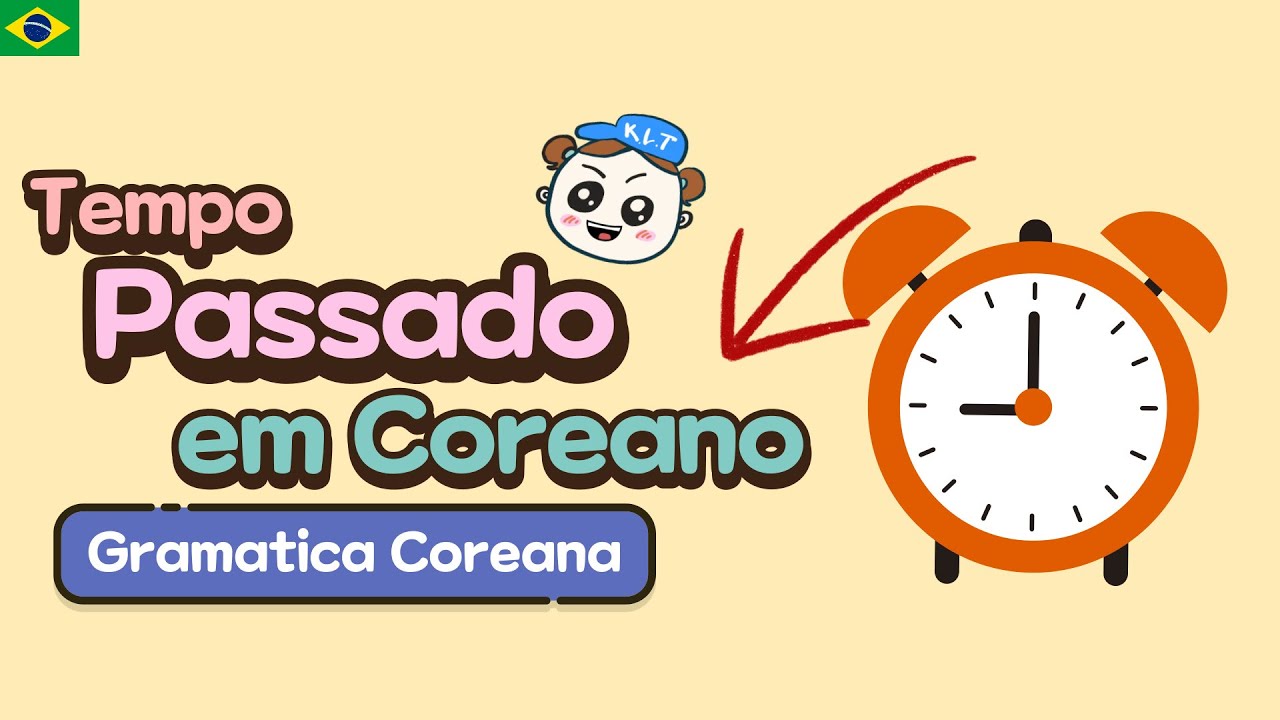 Tempo PASSADO Coreano: Gramatica Coreana