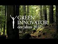 Das sind die green innovatoren des jahres 2022