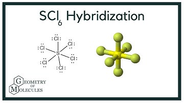 SCl6 Hybridization (Sulphur Hexachloride)