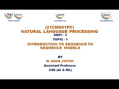 UNIT - 3_INTRODUCTION TO SEQUENCE TO SEQUENCE MODELS - YouTube