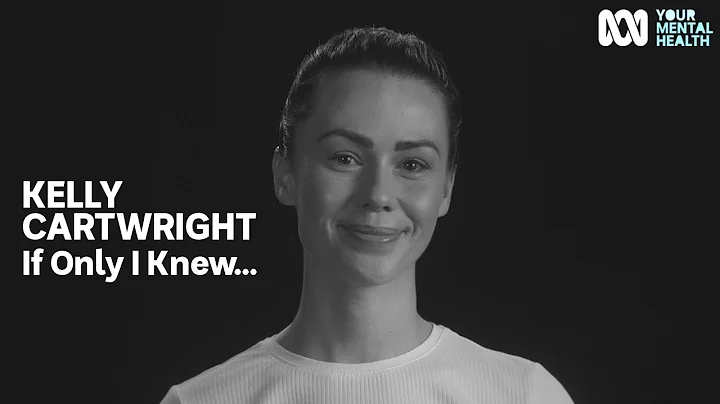 Kelly Cartwright: If Only I Knew... | Your Mental ...