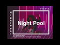 【フリートラック/free track】hiphop/r&b/pop/chill/night/NOA/eill type beat #17「Night Pool」（フリースタイル/ラップ楽曲/歌モノ）
