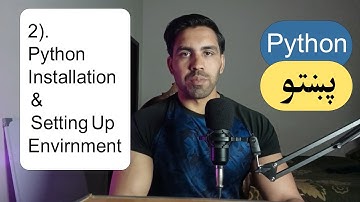 2 - Python Installation & Setting Up Environment | Python Pashto Course