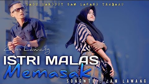 Lagu Dangdut Viral, ISTRI MALAS MEMASAK - Zam Lawang ( OFFICIAL MUSIC VIDEO )