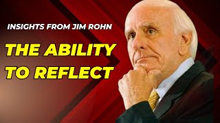 The Power of Reflection: Jim Rohn on Unlocking Personal Growth