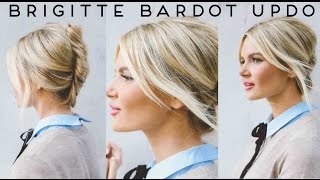 TUTORIAL | Easy, Undone Brigitte Bardot Updo