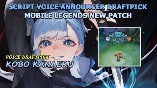 Script Voice Announcer Draftpick Kobo kanaeru x MLBB - Mobile legends