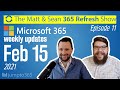 🔄 MS Refresh - Week of 15 February 2021 - Episode 11
