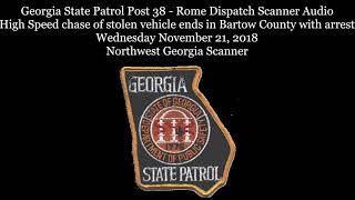 Georgia State Patrol Post 38 - Rome Dispatch Scanner Audio High Speed chase of stolen vehicle