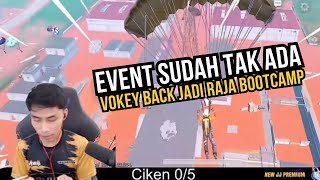 EVENT SUDAH TAK ADA VOKEY BACK JADI RAJA BOOTCAMP