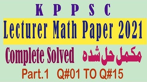 Kppsc lecturer math past paper with solution Kppsc math paper 2021 past paper with solution SS math