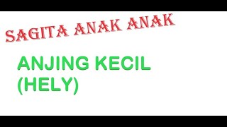 Hely (anjing kecil) - Sagita Anak anak