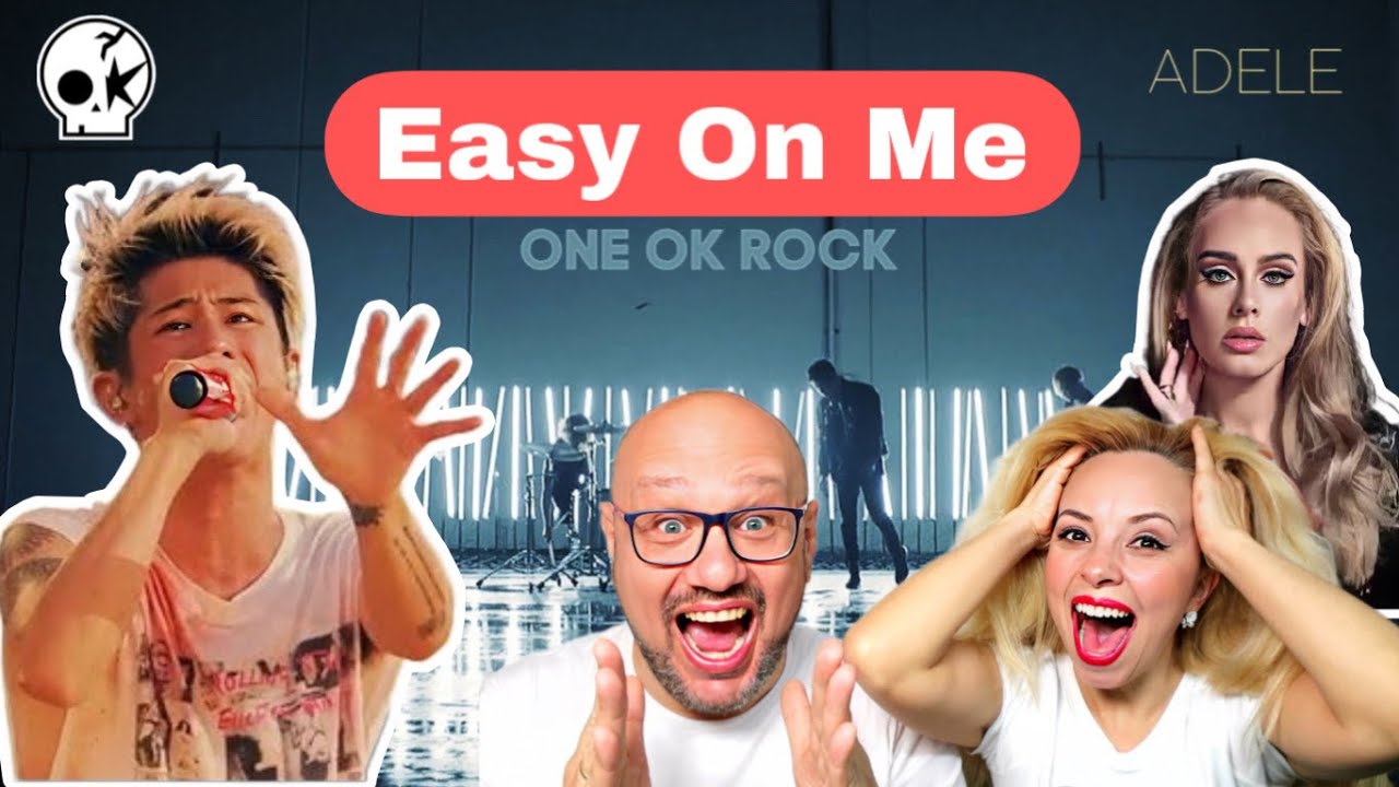🇯🇵 ONE OK ROCK EASY ON ME - "Cover" ADELE 🇮🇹 Реакция 🇨🇴