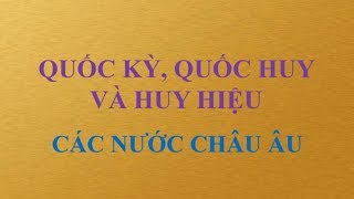 Châu Âu: Quốc kỳ, Quốc Huy và Huy hiệu các nước Châu Âu