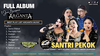 FULL ALBUM NonStop  ARGANTA MUSIC ~ 'SANTRI PEKOK' ~ BERKAH NADA Entertainment