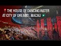 Story Le Malai Ruyera Nai Xadoрџ рџ Gajab Storyрџ ЌTHE HOUSE OF DANCING WATER AT CITY OF DREAMS MACAU рџ Ірџ ґ Story Le Malai Ruyera Nai Xadoрџ рџ Gajab Storyрџ ЌTHE HOUSE OF DANCING WATER AT CITY OF DREAMS MACAU рџ Ірџ ґ