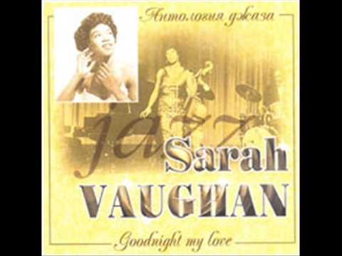 Sarah Vaughan - When Sunny Gets Blue & The Man I Love