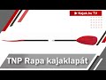 Tnp rapa kajaklapt kajak hu tv