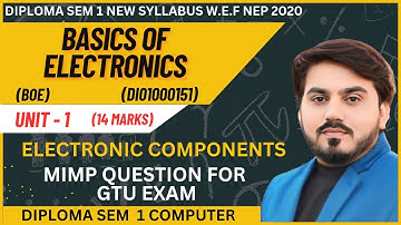 BASICS OF ELECTRONICS ( BOE ) MIMP QUESTION FOR GTU EXAM || UNIT 1 | DIPLOMA SEM 1 MIMP FOR GTU #gtu