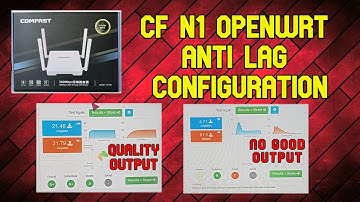 CF N1 OPENWRT ANTI LAG CONFIGURATION