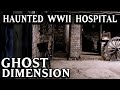 Touring Haunted WWII Hospital
