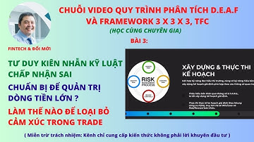 Bài 3| Chuỗi Video Đọc Hiểu Biến Động Giá| Quy Trình D.E.A.F| Framework 3x3x3| TFC