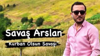 Savaş Arslan - Kurban Olsun Savaşı