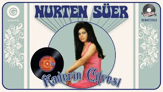 Nurten Süer - Kaderin Cilvesi - Orijinal 45'lik Kayıtları Remastering