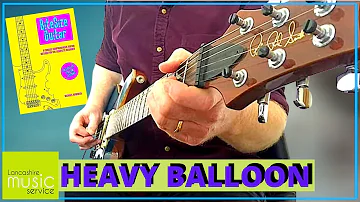 Heavy Balloon - An Easy Guitar Tune that uses 3 Open Strings and 1 Fretted Note