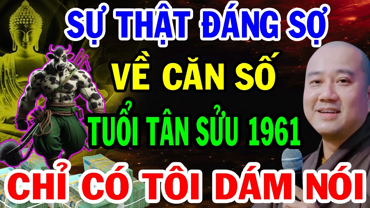 Thầy Pháp Hòa Tiết Lộ Về Căn Số Tuổi Tân Sửu 1961, Tiền Vận Gian Nan Vất Vả - Hậu Vận Mới An Nhàn