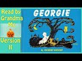 Read-Along | Georgie, A Friendly Ghost Story | Published 1944 | Read by Grandma Mo