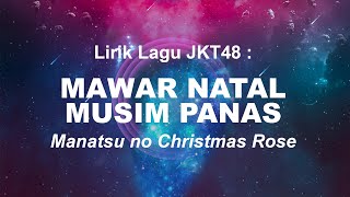 Lirik Lagu Mawar Natal Musim Panas (Manatsu no Christmas Rose) - JKT48