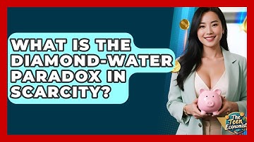 What Is The Diamond-water Paradox In Scarcity? - The Teen Economist