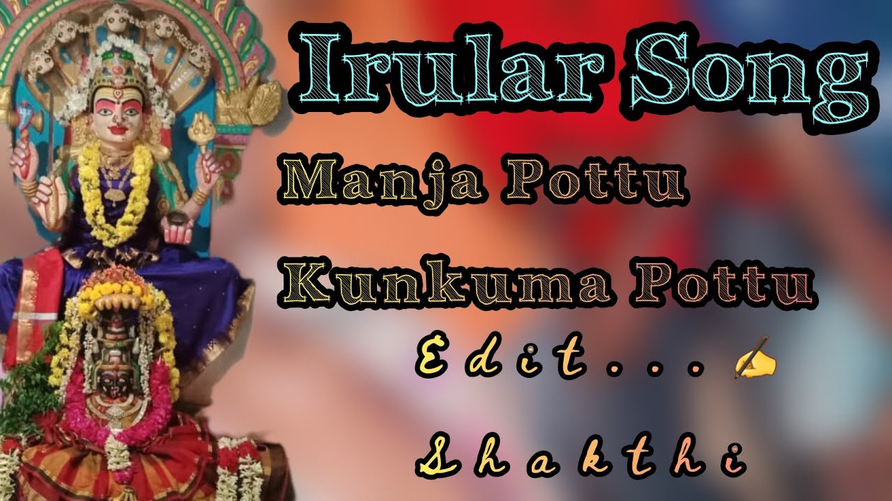 Irular songs remixManja Pottu Kunguma Pottu Maari Unakku Edhapottu song