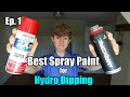 Best Spray Paint for Hydro Dipping | Hydro Dipping for Beginners Ep. 1