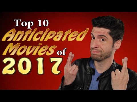 My 10 Anticipated Movies of 2017