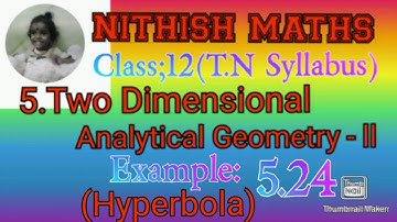 Class:12, Example 5.24 ,(Hyperbola) Chapter 5.Two Dimensional Analytical Geometry II
