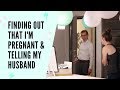 Finding out that I am pregnant & telling my husband!