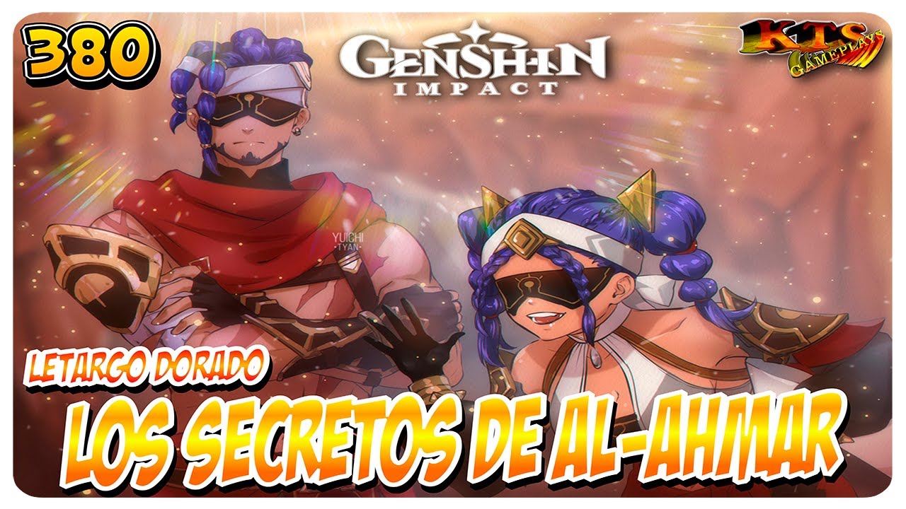 GENSHIN IMPACT. | #380: LOS SECRETOS DE AL-AHMAR. [LETARGO DORADO ...