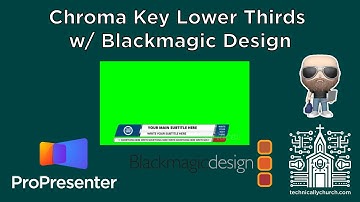 No Extra Outputs? No Problem! Chroma Key Lower Thirds with ProPresenter 7