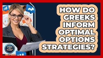 How Do Greeks Inform Optimal Options Strategies?