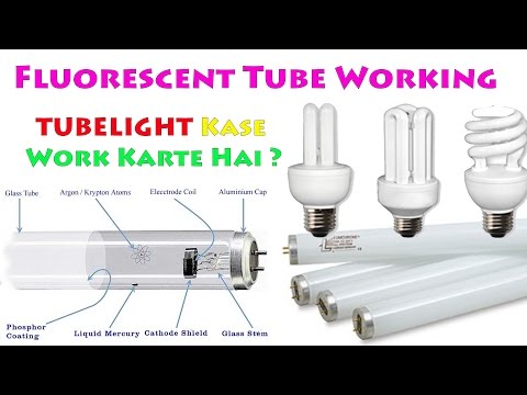 Explained Fluorescent Tube/Lamp Working