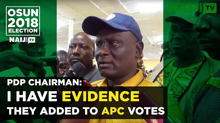 Osun 2018: I have evidence that they added to APC’s votes - PDP Chairman | Legit TV