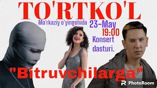 To'rtko'l Markazi O'yingohida Gala Konsert 23-May 19:00 #2023