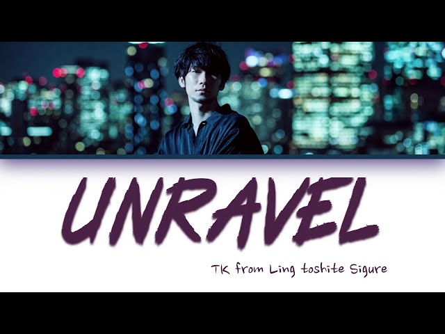 TK from Ling toshite Sigure – Unravel (Tokyo Ghoul Opening) Lyrics [Color Coded |Jpn|Rom|Eng] class=