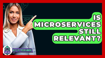 Is Microservices Still Relevant? - Next LVL Programming