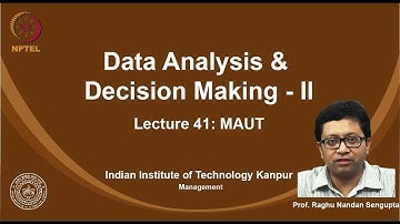 noc19-mg15 -Lecture 41: MAUT